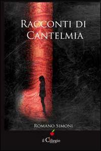 Racconti di Cantelmia - Romano Simoni - copertina