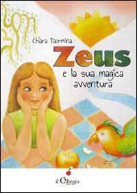 Zeus e la sua magica avventura - Chiara Taormina - copertina
