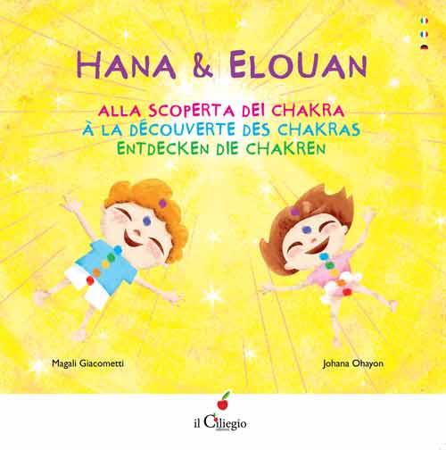 Hana & Elouan. Alla scoperta dei chakra. Ediz. multilingue - Magali Giacometti,Johana Ohayon - copertina