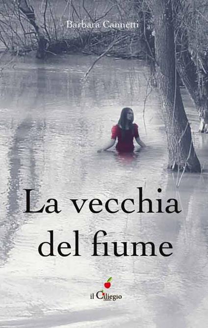 La vecchia del fiume - Barbara Cannetti - copertina