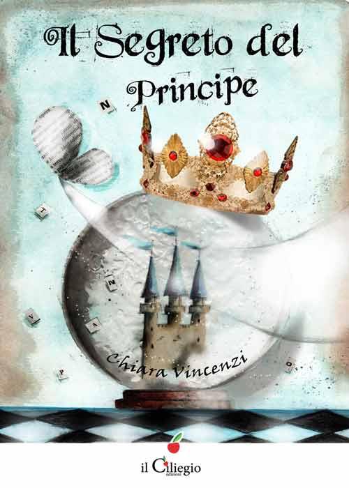 Il segreto del principe - Chiara Vincenzi - copertina