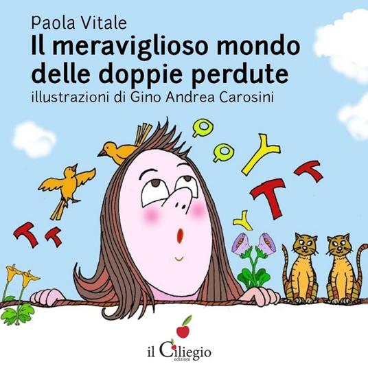 Il meraviglioso mondo delle doppie perdute. Ediz. a caratteri grandi - Paola Vitale - copertina