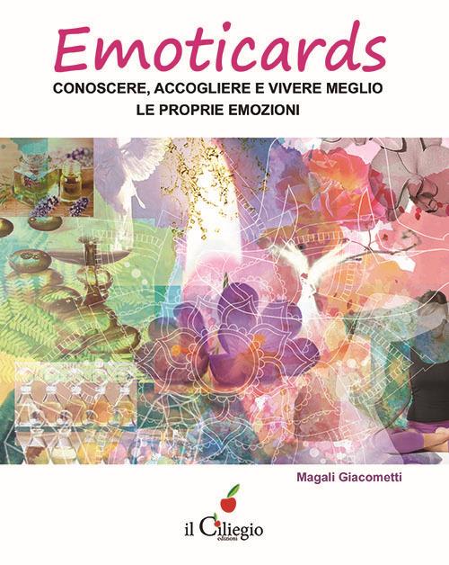 Emoticards. Conoscere, accogliere e vivere meglio le nostre emozioni - Magali Giacometti - copertina