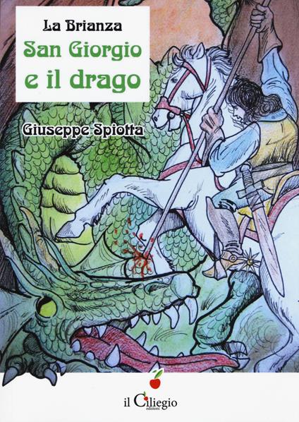 La Brianza. San Giorgio e il drago - Giuseppe Spiotta - copertina