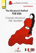 The Abramovic method for kids-Il metodo Abramovic per bambini. Ediz. multilingue