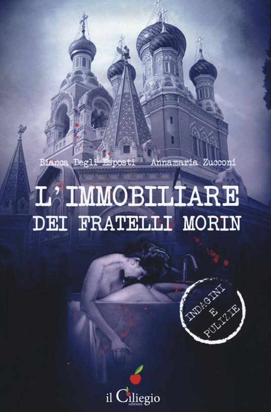 L'immobiliare dei fratelli Morin - Bianca Degli Esposti,Annamaria Zucconi - copertina