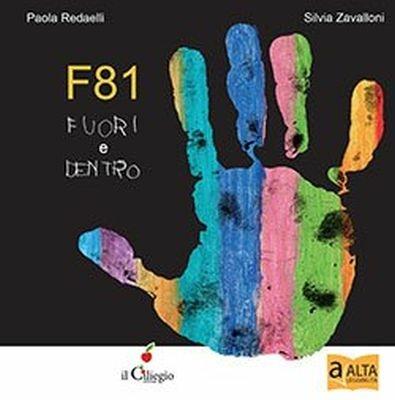 F81. Fuori e dentro. Ediz. ad alta leggibilità - Paola Redaelli,Silvia Zavalloni - copertina