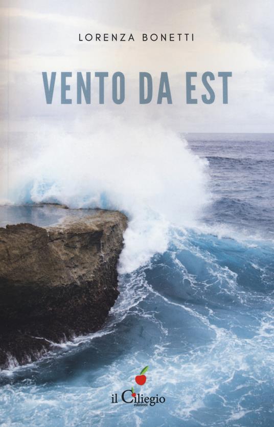 Vento da est - Lorenza Bonetti - copertina
