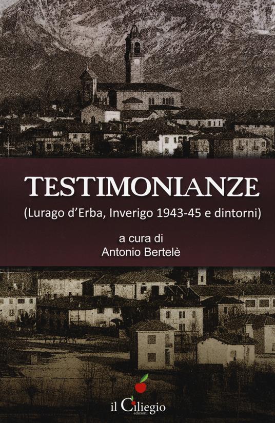 Testimonianze (Lurago d'Erba, Inverigo 1943-45 e dintorni) - copertina