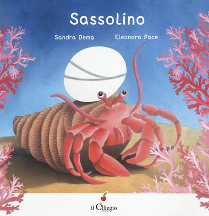 Sassolino. Ediz. a colori - Sandra Dema,Eleonora Pace - copertina