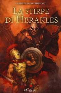 Libro La stirpe di Herakles Andrea Gualchierotti