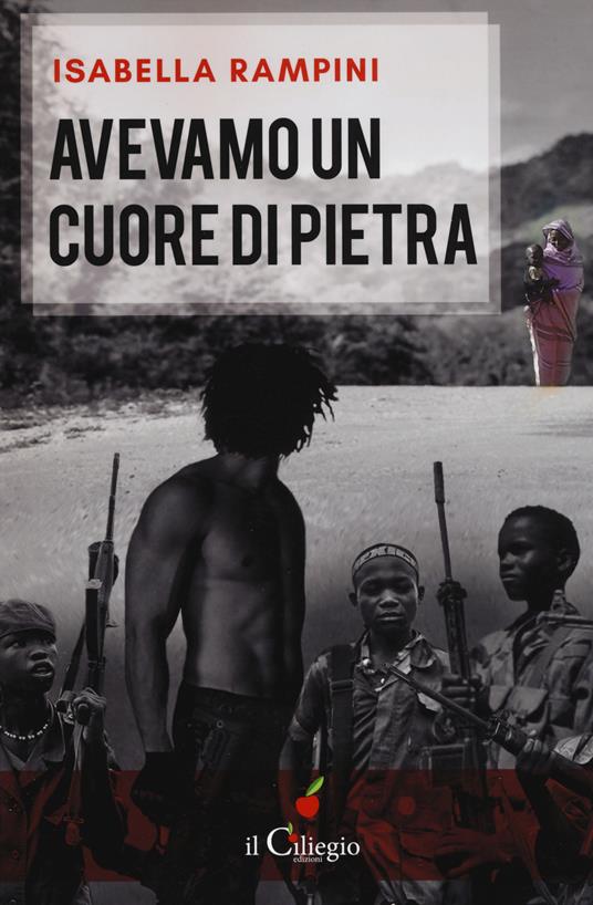 Avevamo un cuore di pietra - Isabella Rampini - copertina
