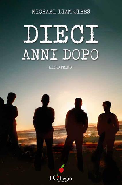 Dieci anni dopo - Michael Liam Gibbs - copertina
