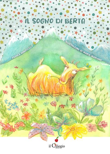 Il sogno di Berta. Ediz. a colori - Franca Monticello - copertina