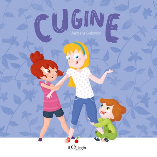Cugine. Ediz. a colori - Alessia Colombo - copertina