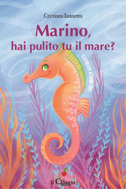 Marino, hai pulito tu il mare? - Cristiana Iannotta - copertina