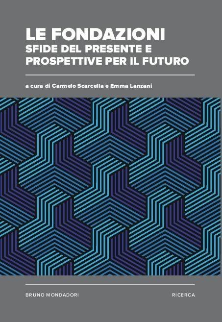 Le fondazioni: sfide del presente e prospettive per il futuro - copertina