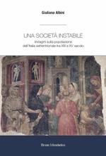 Una società instabile. Indagini sulla popolazione dell’Italia settentrionale tra XIII e XV secolo