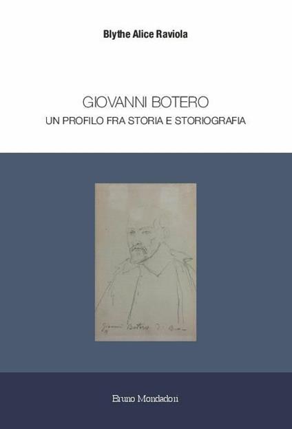 Giovanni Botero. Un profilo tra storia e storiografia - Alice Raviola Blythe - copertina