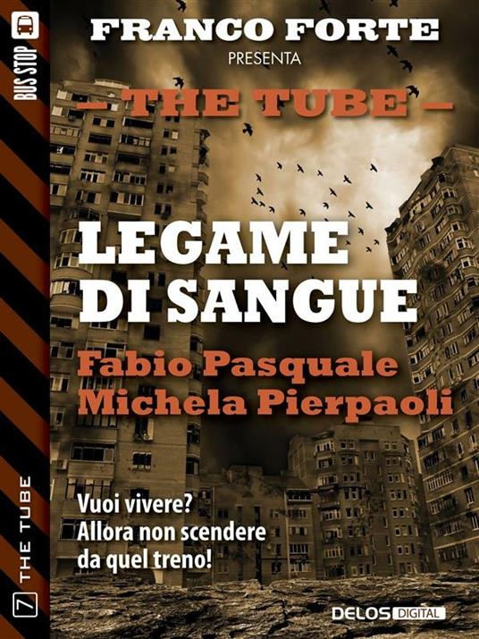 Legame di sangue. The tube - Fabio Pasquale,Michela Pierpaoli - ebook