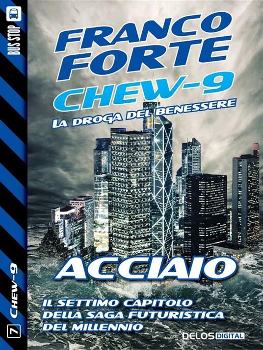 Acciaio. Chew-9 - Franco Forte - ebook