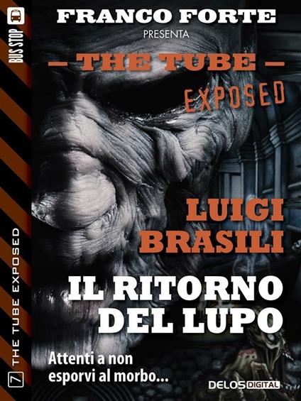 Il ritorno del Lupo. The tube. Exposed - Luigi Brasili - ebook