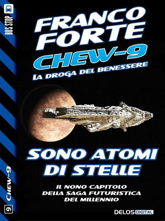 Sono atomi di stelle. Chew-9 - Franco Forte - ebook