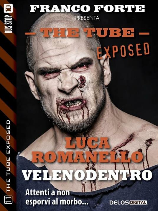 Veleno dentro. The tube. Exposed - Luca Romanello - ebook