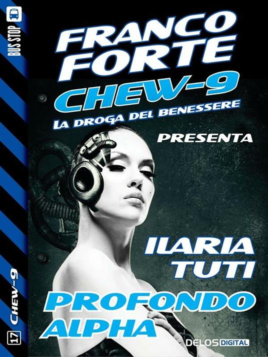 Profondo Alpha. Chew-9 - Ilaria Tuti - ebook