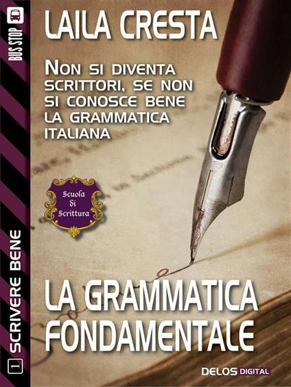 La grammatica essenziale. Scrivere bene - Laila Cresta - ebook