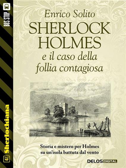 Sherlock Holmes e il caso di follia contagiosa - Enrico Solito - ebook