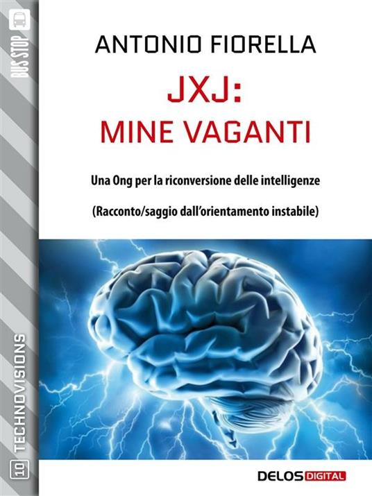 JxJ: mine vaganti - Antonio Fiorella - ebook