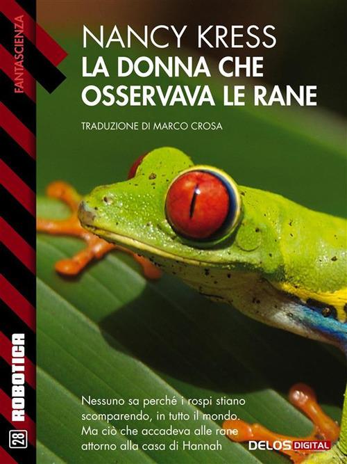 La donna che osservava le rane - Nancy Kress - ebook