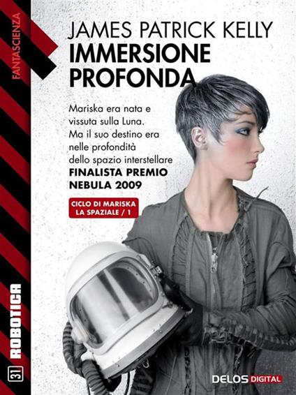 Immersione profonda. Mariska Volochkova. Vol. 1 - James Patrick Kelly,Marco Crosa - ebook