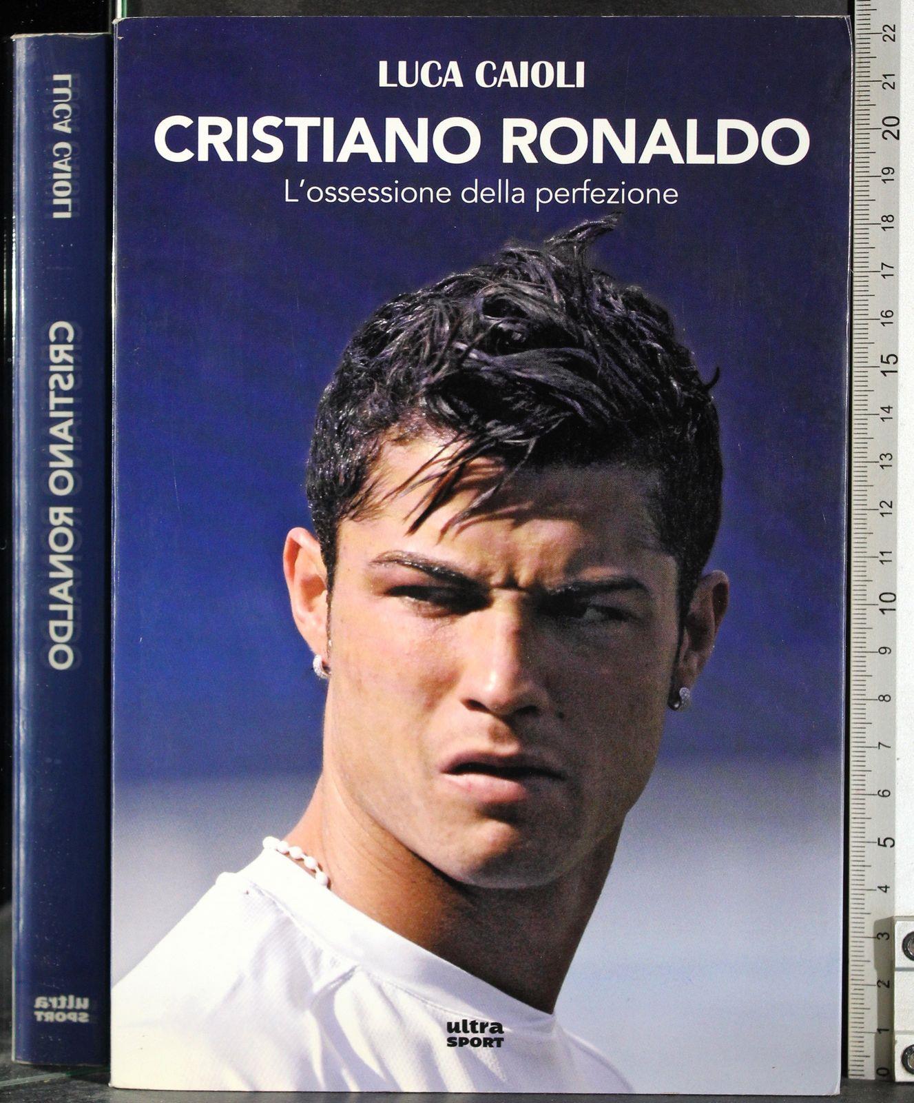 Cristiano Ronaldo. L'ossessione della perfezione