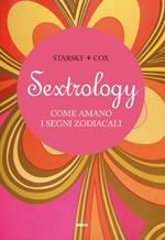 Sextrology. Come amano i segni zodiacali