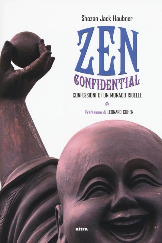 Zen confidential. Confessioni di un monaco ribelle - Shozan Jack Haubner - 3