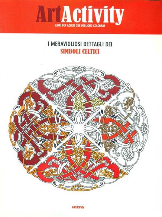 Art activity. I meravigliosi dettagli dei simboli celtici. Ediz. illustrata - copertina