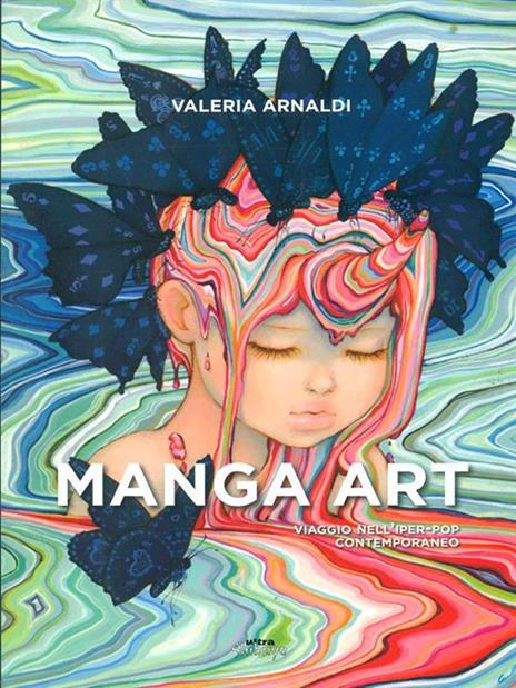 Manga art. Viaggio nell'iper-pop contemporaneo. Ediz. illustrata - Valeria Arnaldi - copertina