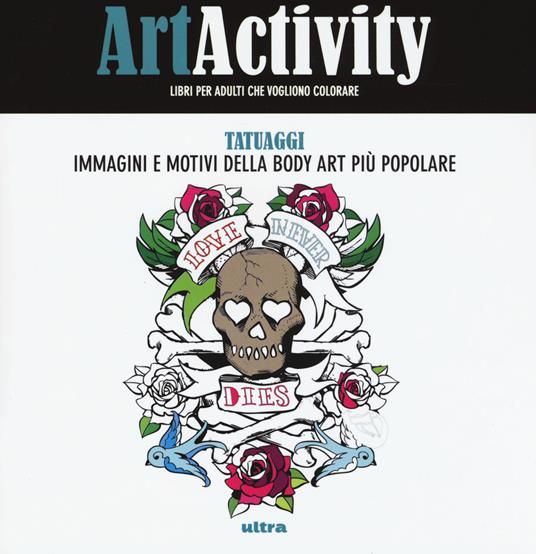 Art activity. Tatuaggi. Immagini e motivi della body art più popolare - copertina