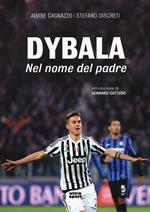 Dybala. Nel nome del padre