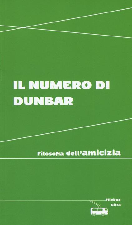 Il numero di Dunbar. Filosofia dell'amicizia - copertina