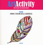 Art activity. Piume. Forme e fascino della leggerezza