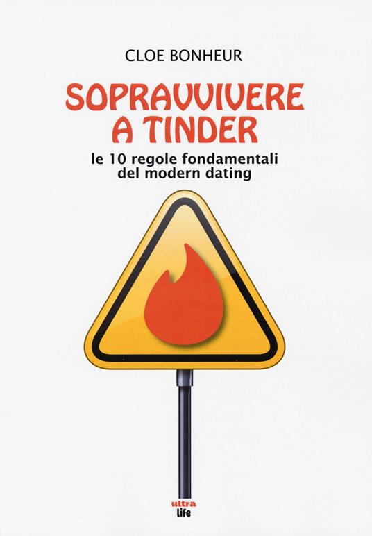 Sopravvivere a Tinder. Le 10 regole fondamentali del modern dating - Cloe Bonheur - copertina