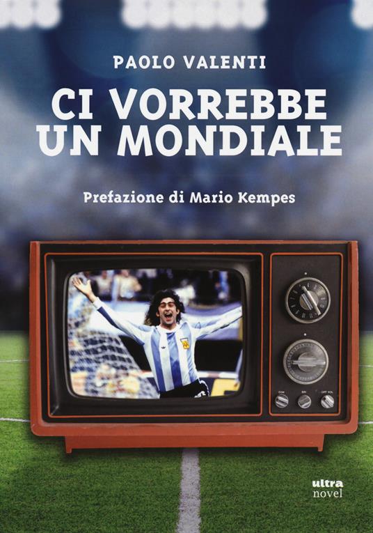 Ci vorrebbe un mondiale - Paolo Valenti - copertina