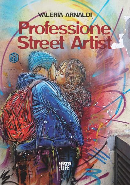 Professione street artist - Valeria Arnaldi - copertina