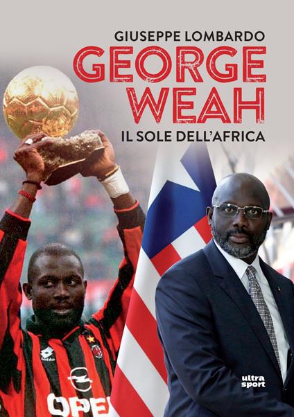 George Weah. Il sole dell'Africa - Giuseppe Lombardo - copertina