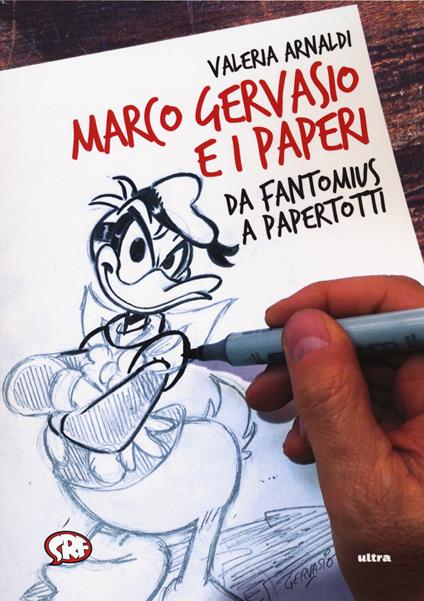 Marco Gervasio e i paperi. Da Fantomius a Papertotti - Valeria Arnaldi - copertina