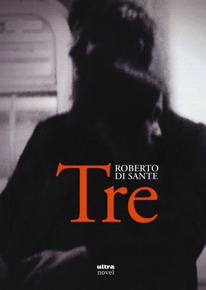 Tre - Roberto Di Sante - copertina