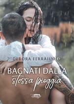 Bagnati dalla stessa pioggia. The dreamy series. Vol. 1